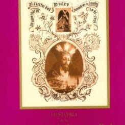 Libro Historia Archicofradía 350º Aniversario Volumen I