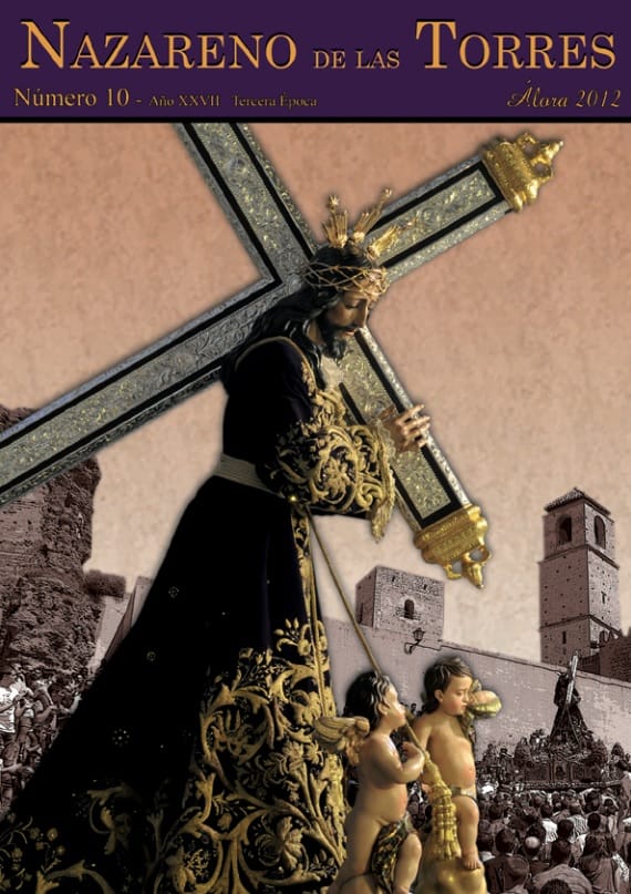 Revista Nazareno de las Torres Año 2012 Nº 10 Año XXVII Tercera Época